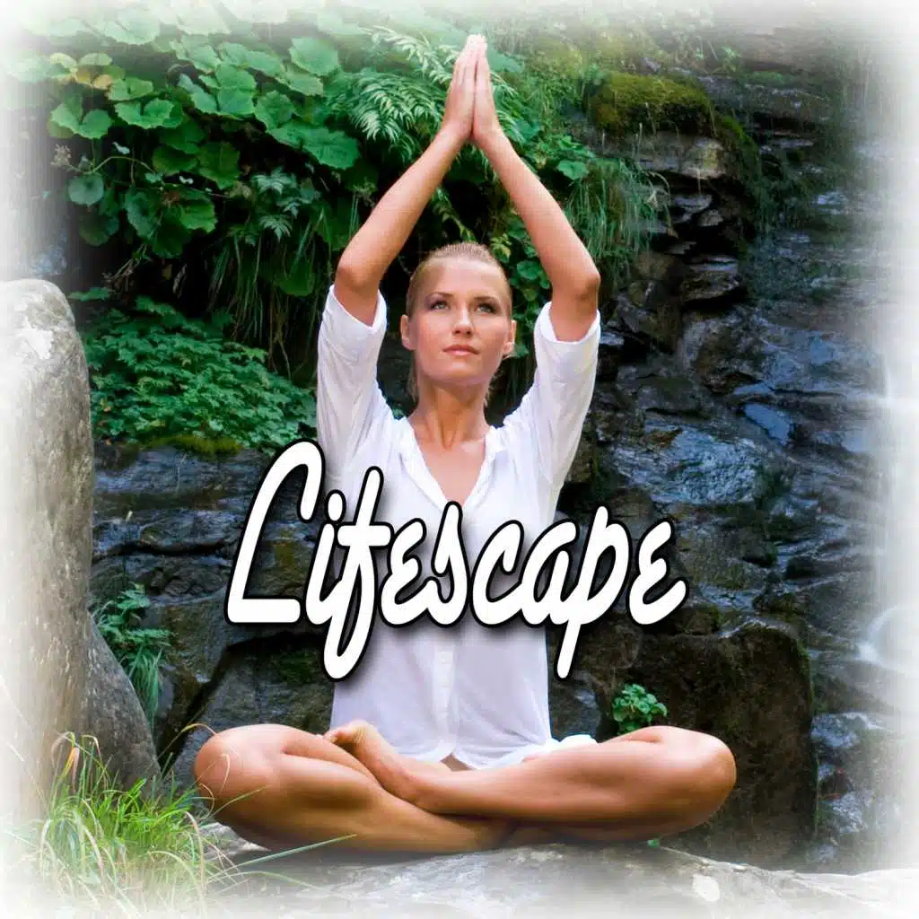 Lifescape (Healing and Meditation Music)