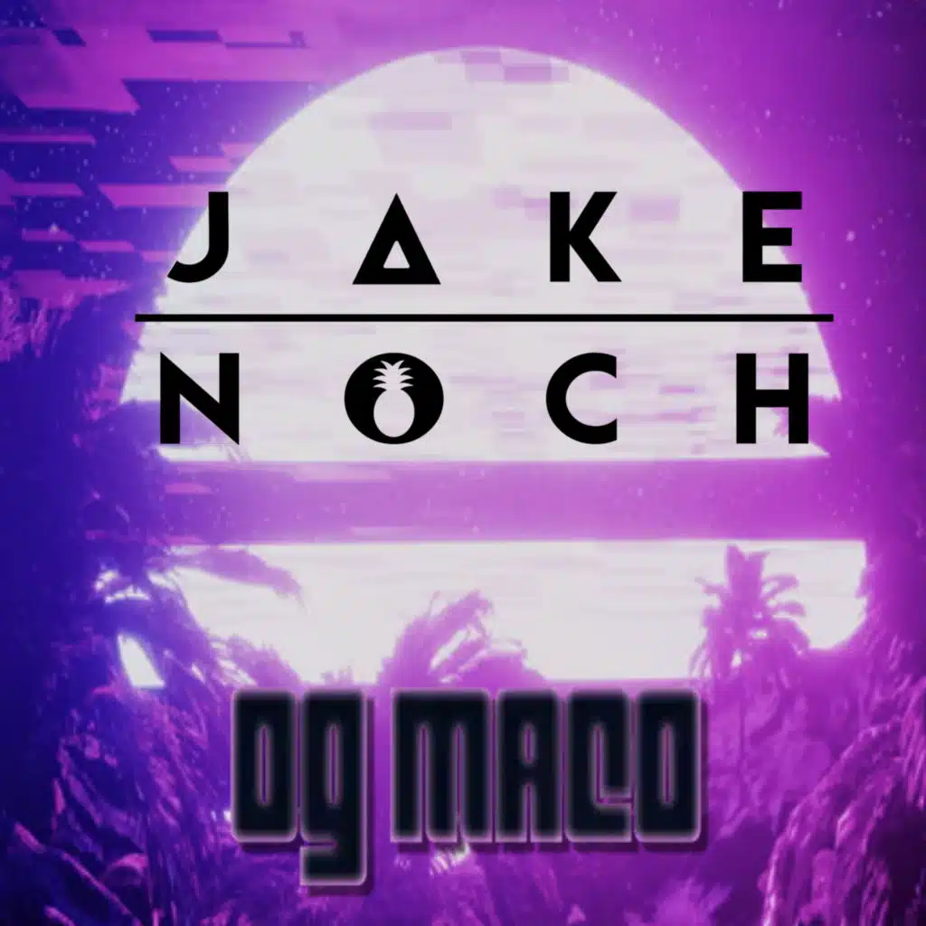 OG Maco & Jake P. Noch