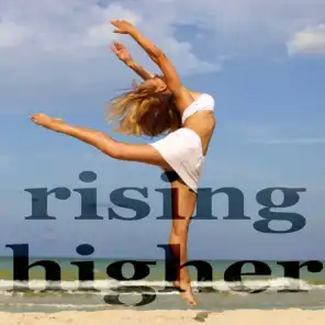 Rising Higher (Inspiring House Music)