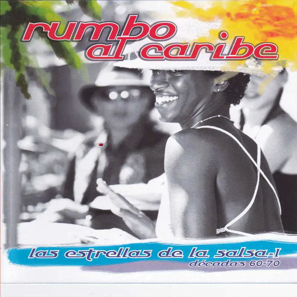 Rumbo al Caribe, Las Estrellas de la Salsa