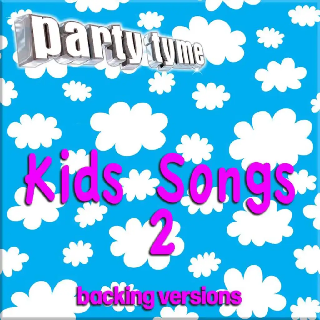 Kids Songs 2 - Party Tyme (Backing Versions)