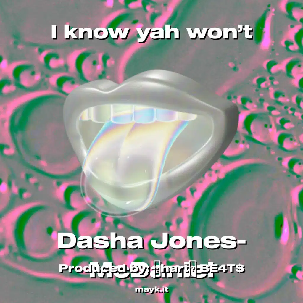 I know yah won’t