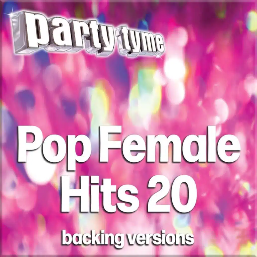 Pop Female Hits 20 - Party Tyme (Backing Versions)