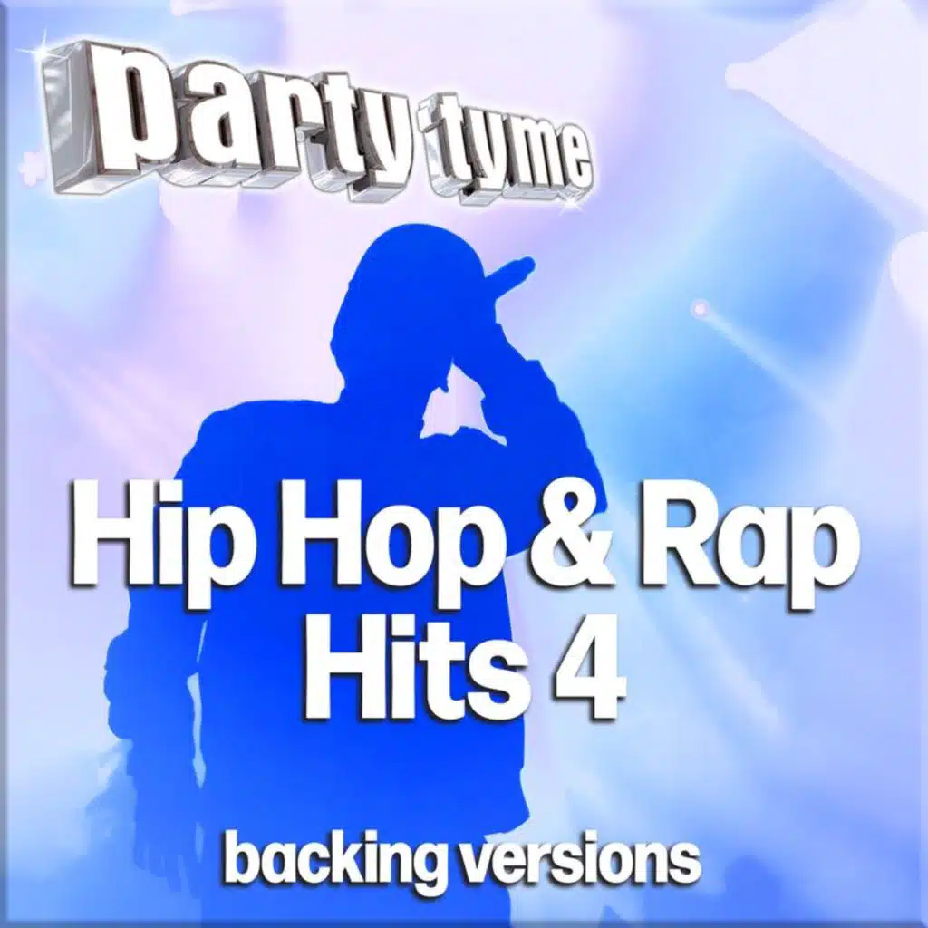 Hip Hop & Rap Hits 4 - Party Tyme (Backing Versions)
