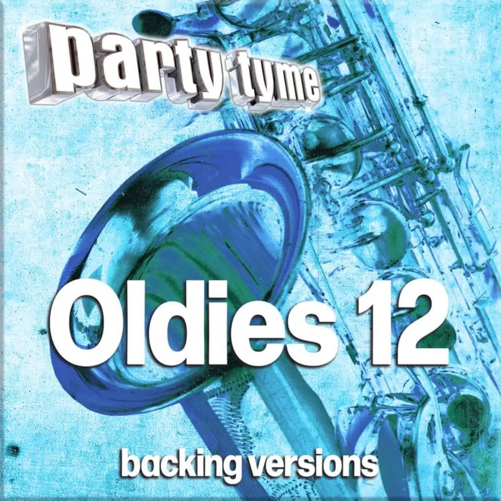 Oldies 12 - Party Tyme (Backing Versions)