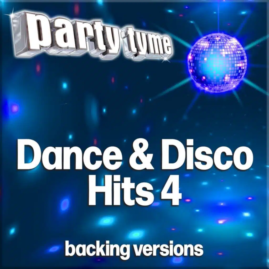 Dance & Disco Hits 4 - Party Tyme (Backing Versions)