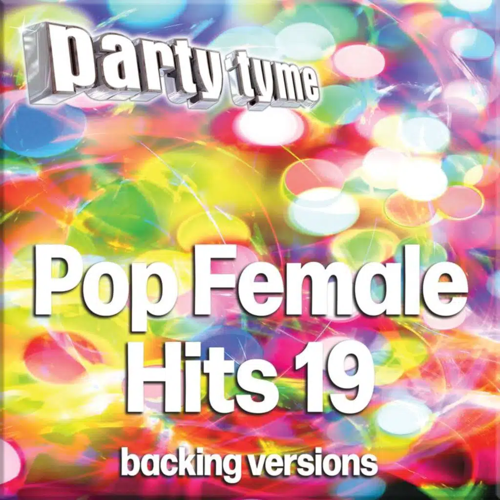 Pop Female Hits 19 - Party Tyme (Backing Versions)