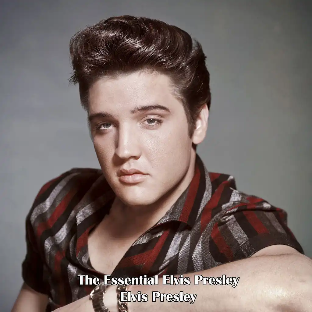 The Essential Elvis Presley