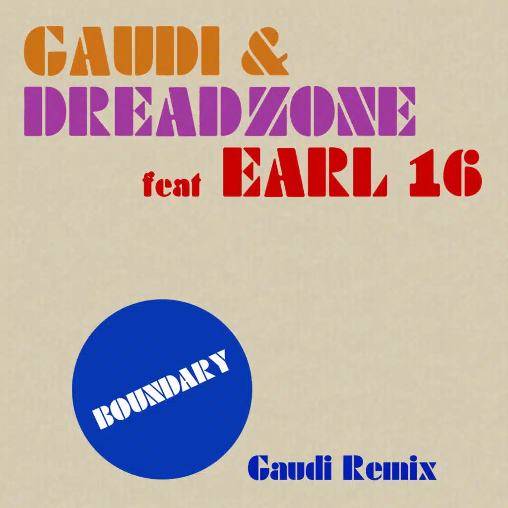 Boundary (Gaudi Remix) [feat. Earl Sixteen]