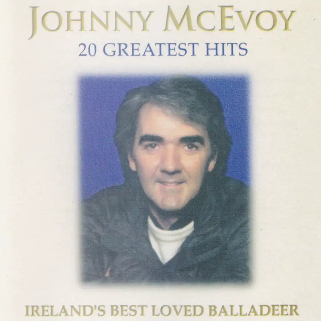 20 Greatest Hits (Ireland's Best Loved Balladeer)