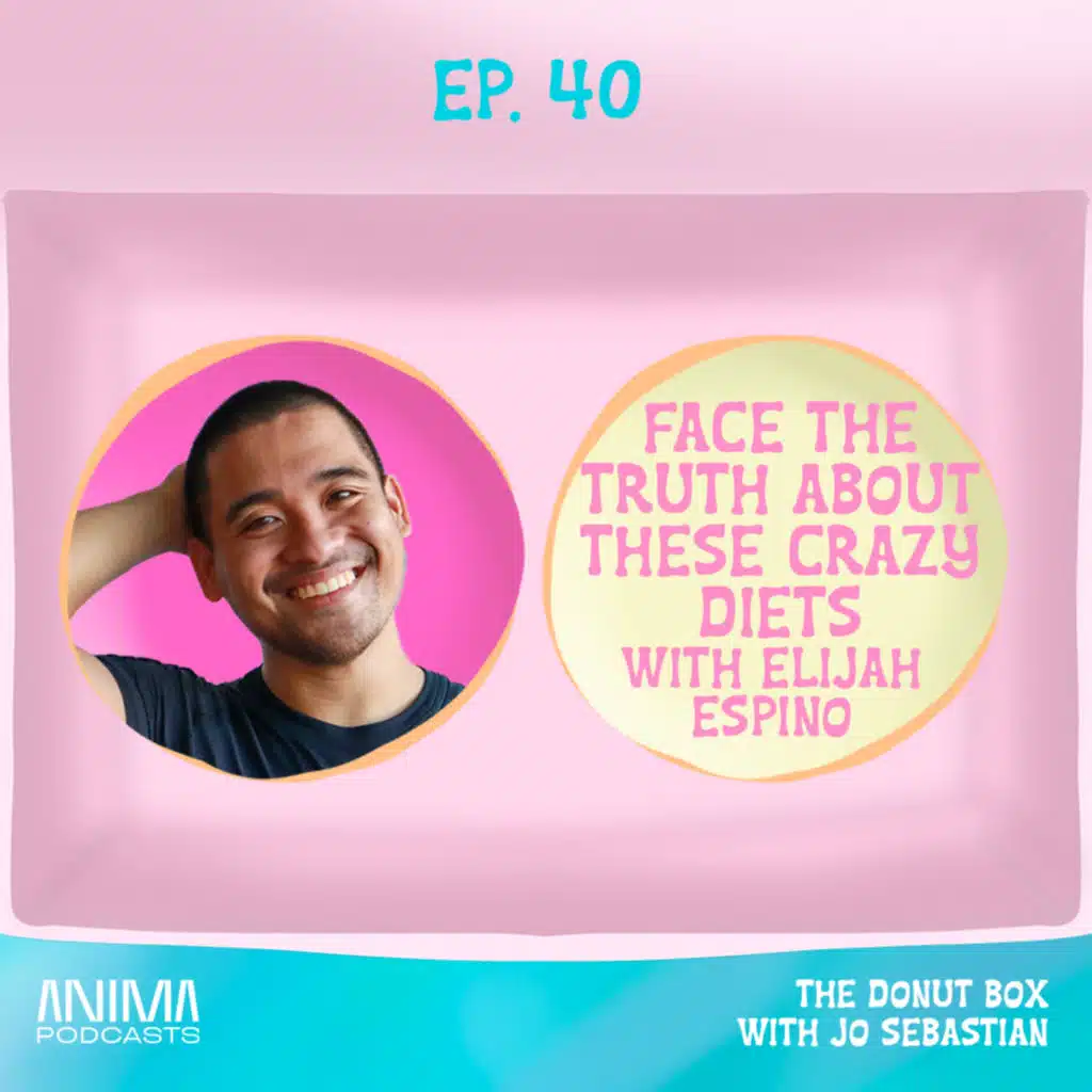 40: Face The TRUTH About These Crazy Diets with Elijah Espino