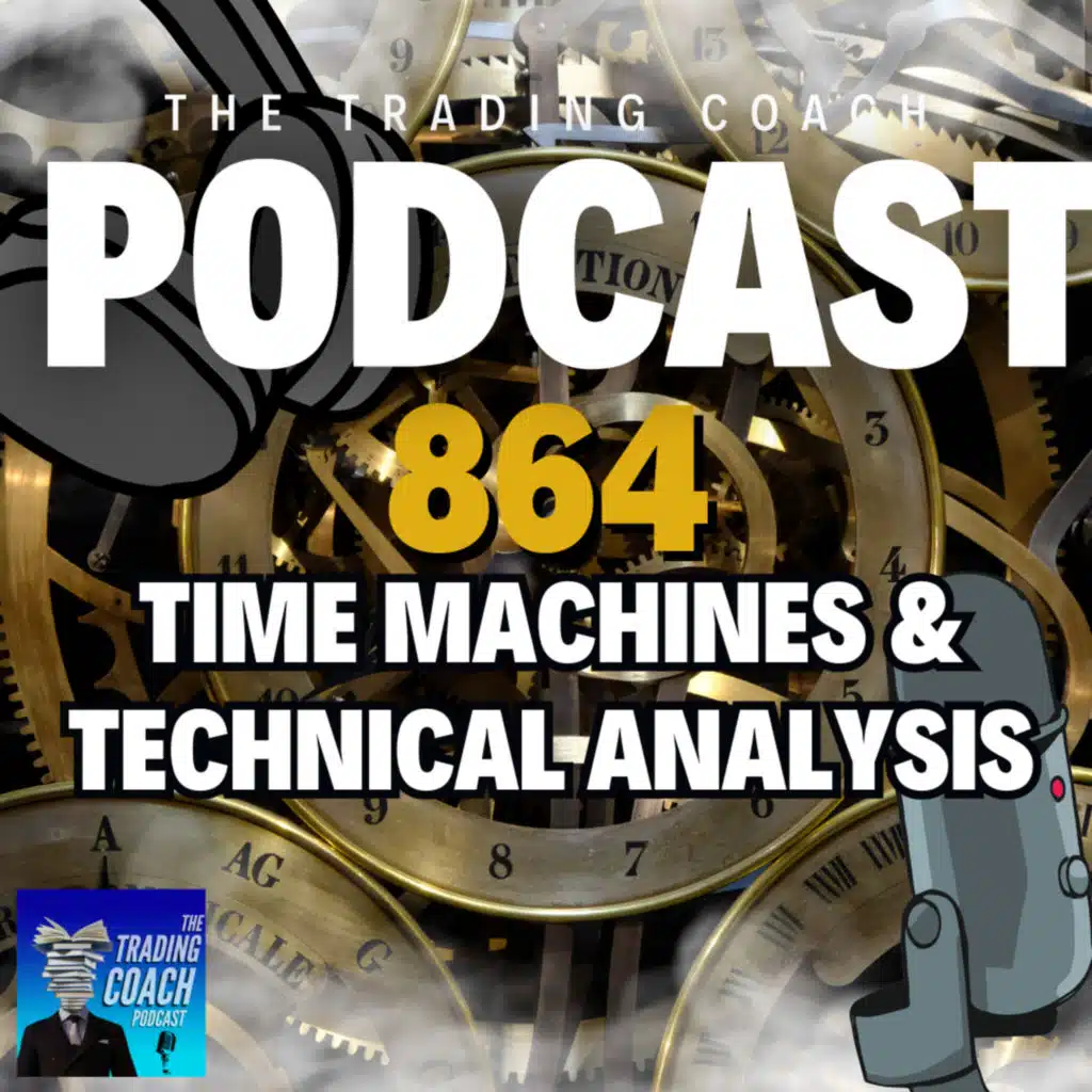 864 - Real Life Time Machines & Predictive Analysis 