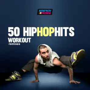 50 Hip Hop Hits Workout Remixes