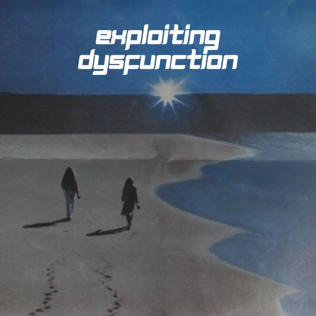 Exploting Dysfunction