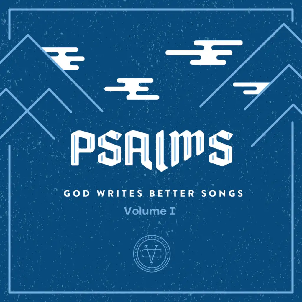 Psalms: God Writes Better Songs, Vol. 1