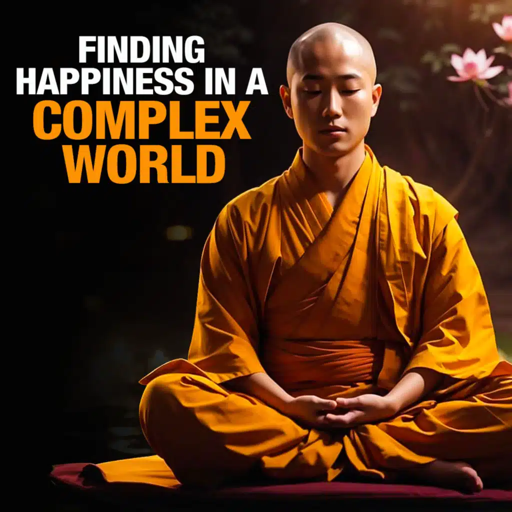 #447 Finding Happiness in a Complex World