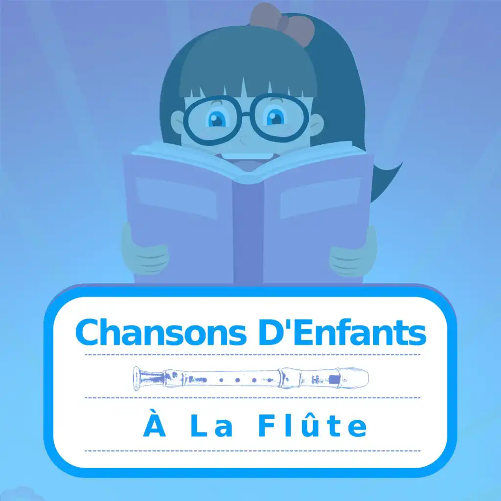 Chansons D'Enfants À La Flûte (Versions Flûte)