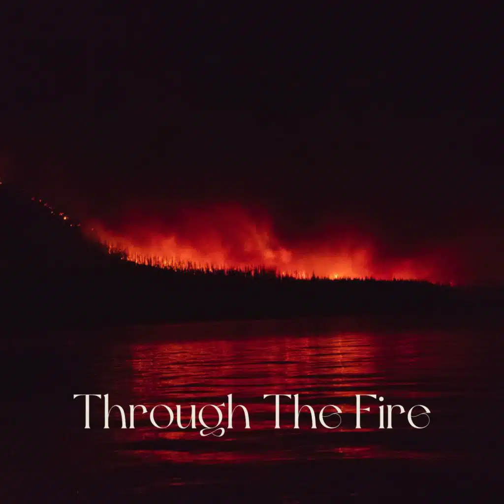 Through The Fire