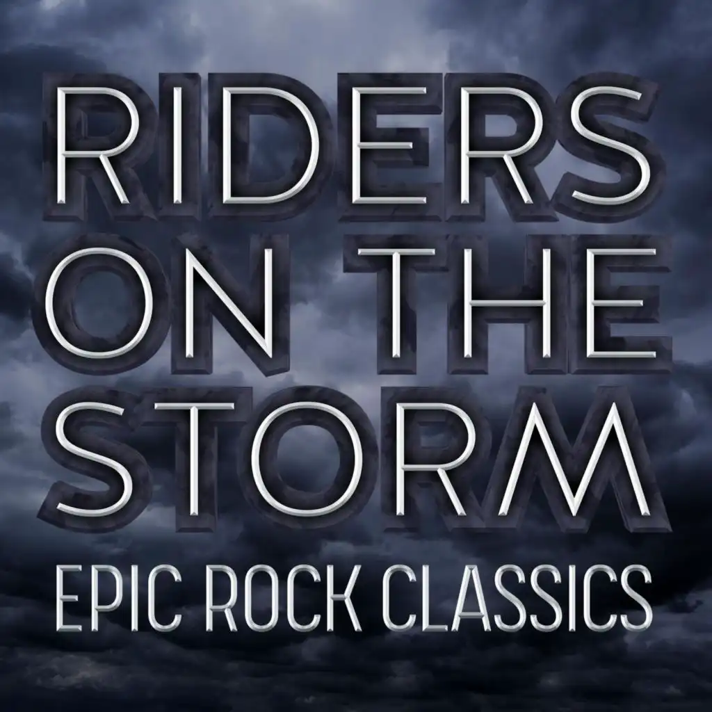 Riders on the Storm - Epic Rock Classics