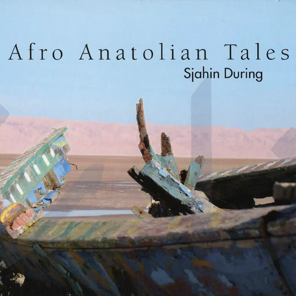 Afro Anatolian Tales (feat. Sjahin During)