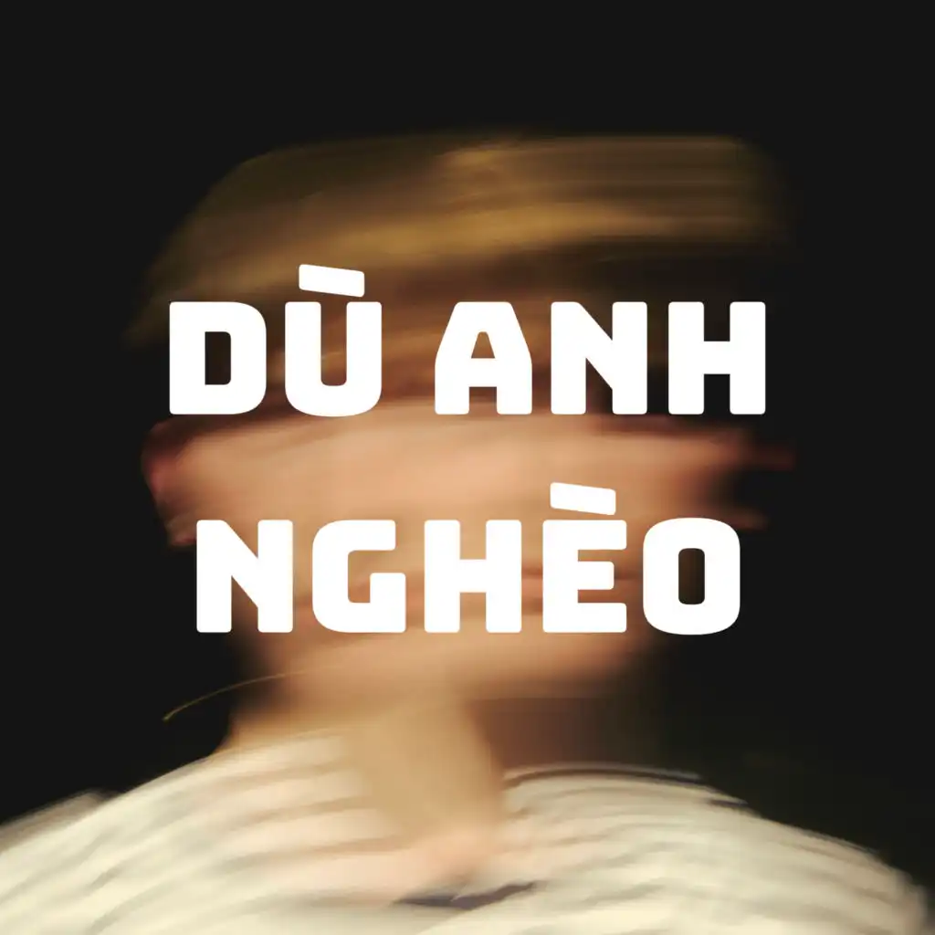 Dù Anh Nghèo