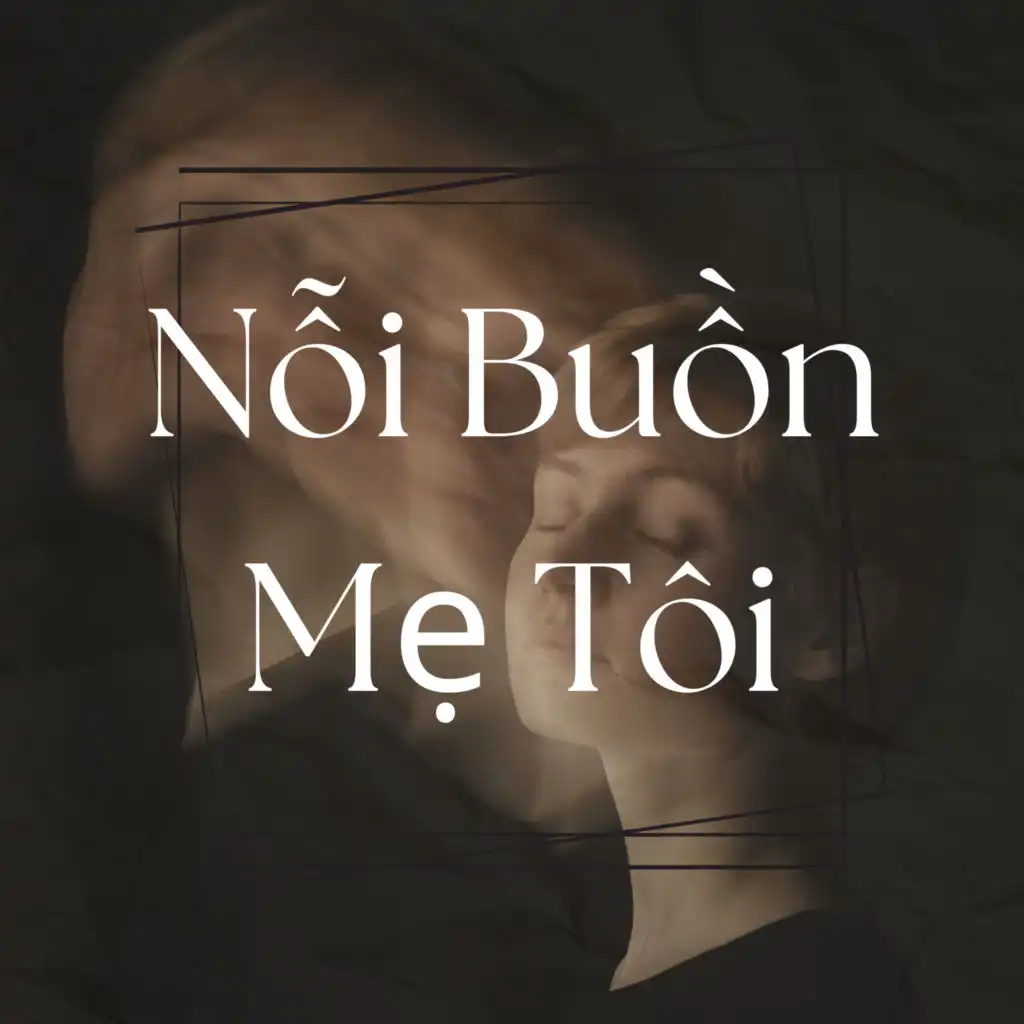 Nỗi Buồn Mẹ Tôi