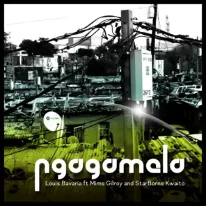 Ngagamela (feat. Mims Gilroy & StarBorne Kwaito)