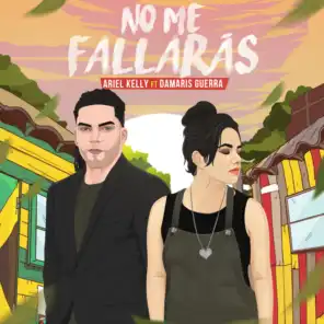 No Me Fallaras (feat. damaris guerra)