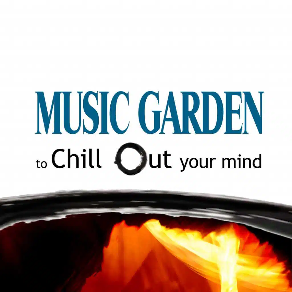 Music Garden to Chill Out your Mind