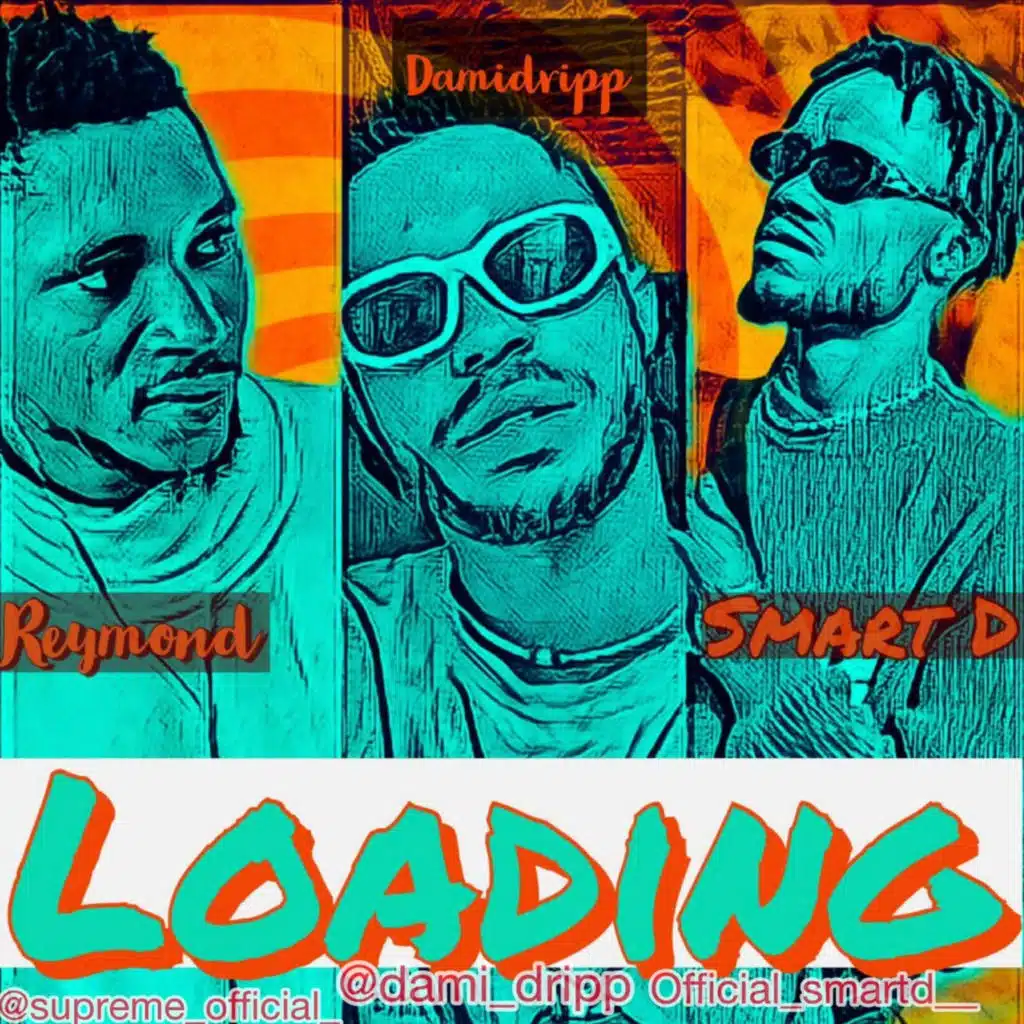 Loading (feat. Dami Dripp & Supreme)