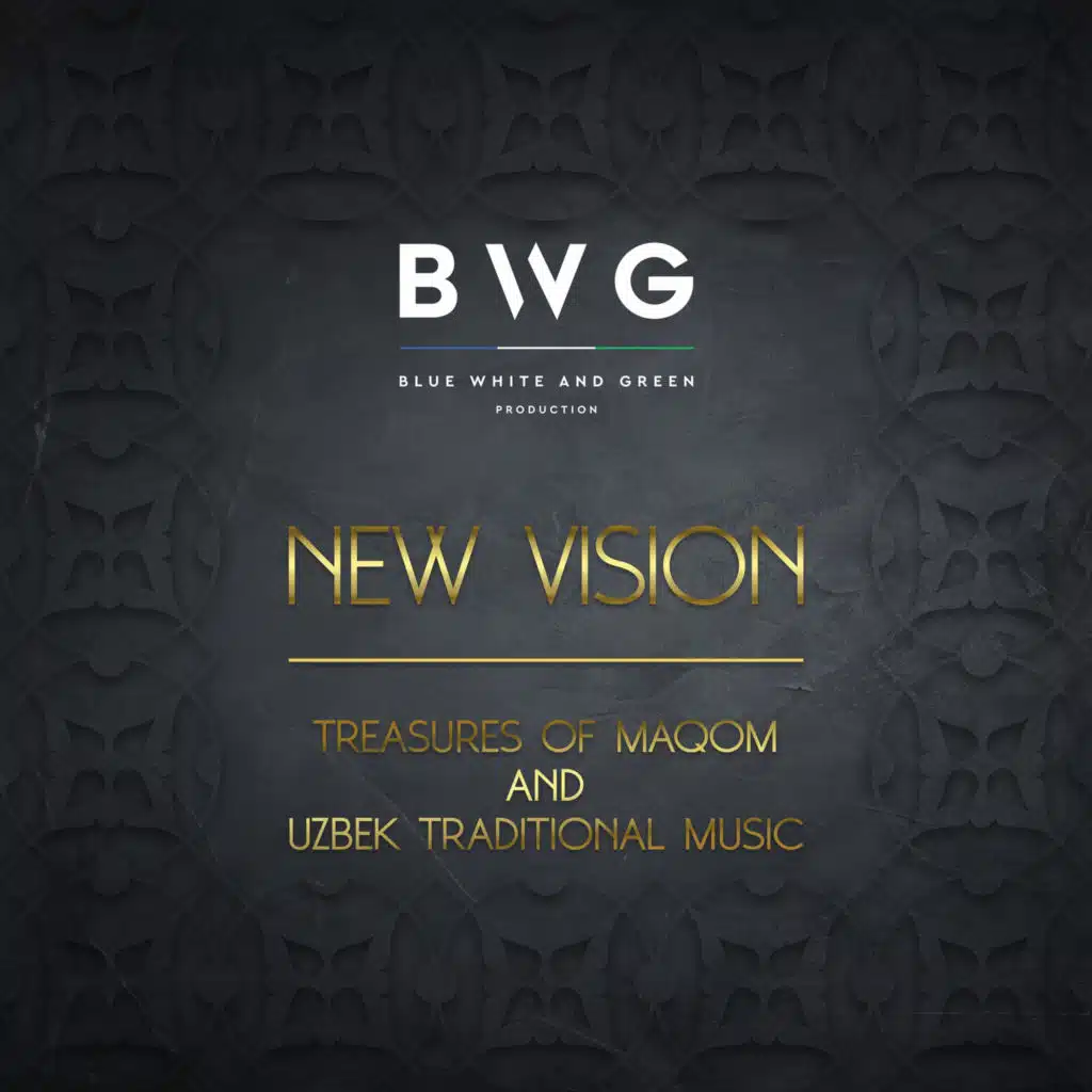 New Vision. Treasures of Maqom and Uzbek Traditional Music.