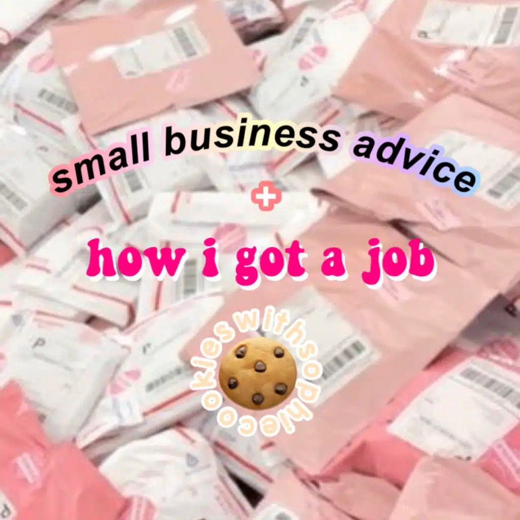 Small Business Advice + How I Got a Job