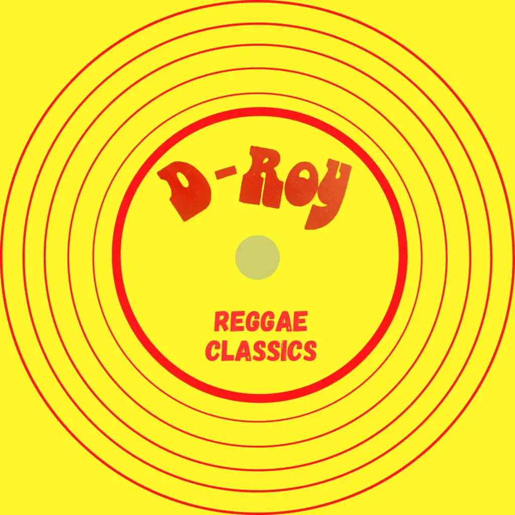 D Roy Reggae Classics (2023 Remaster)
