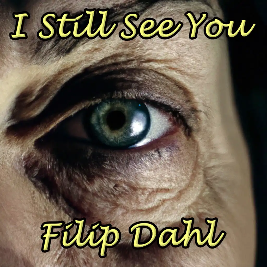 I Still See You