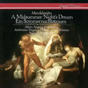 Mendelssohn: A Midsummer Night's Dream, Incidental Music, Op. 61, MWV M 13 - English version - Song with chorus: "You spotted snakes"