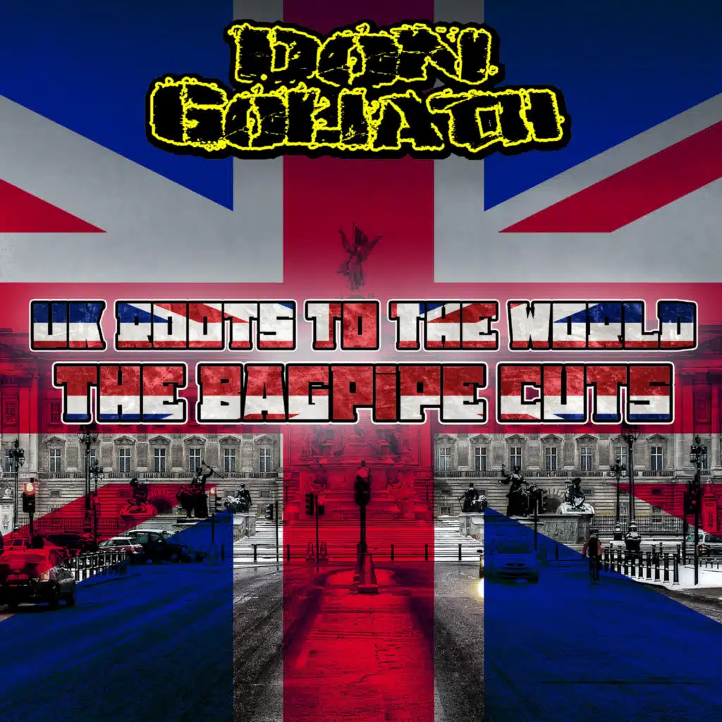 Uk Roots to the World (The Bagpipe Cuts) [feat. Marterried]