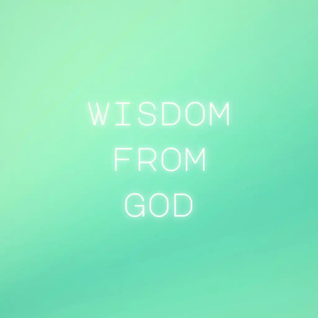 WISDOM FROM GOD