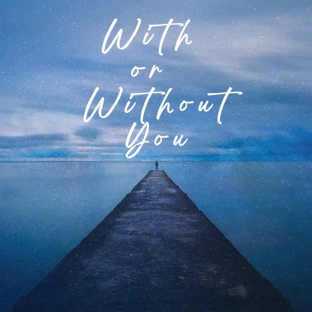 With or Without You (Acoustic Version)