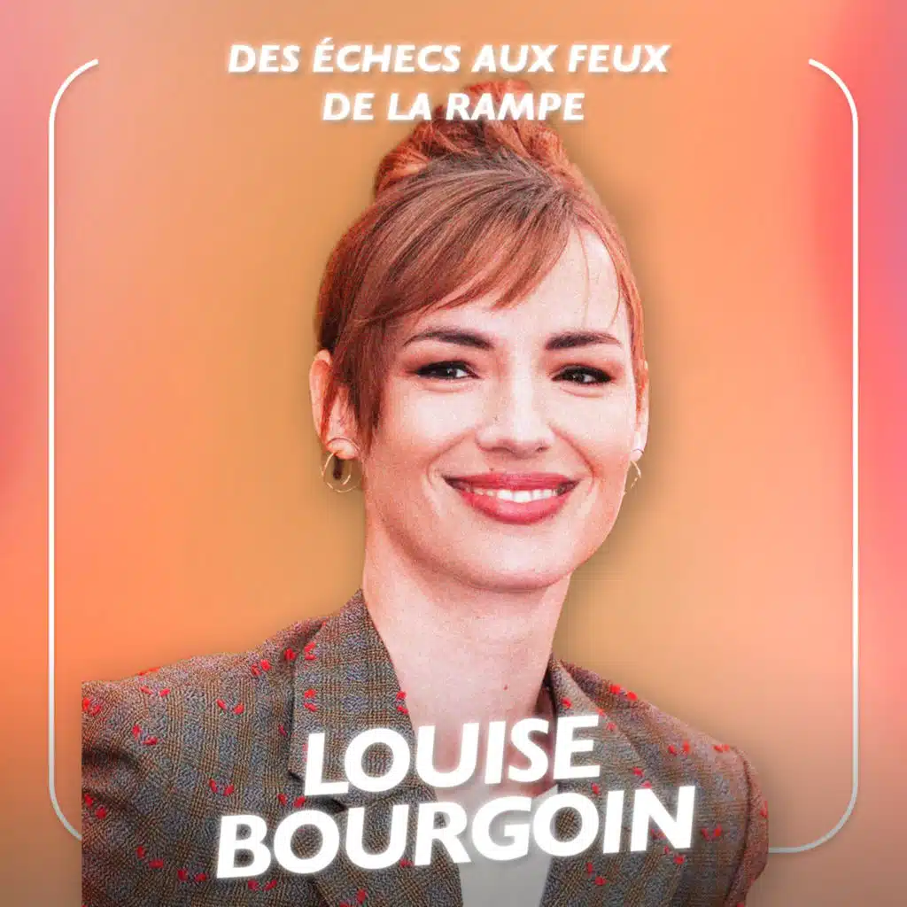 Louise Bourgoin, Actrice - Des échecs aux feux de la rampe