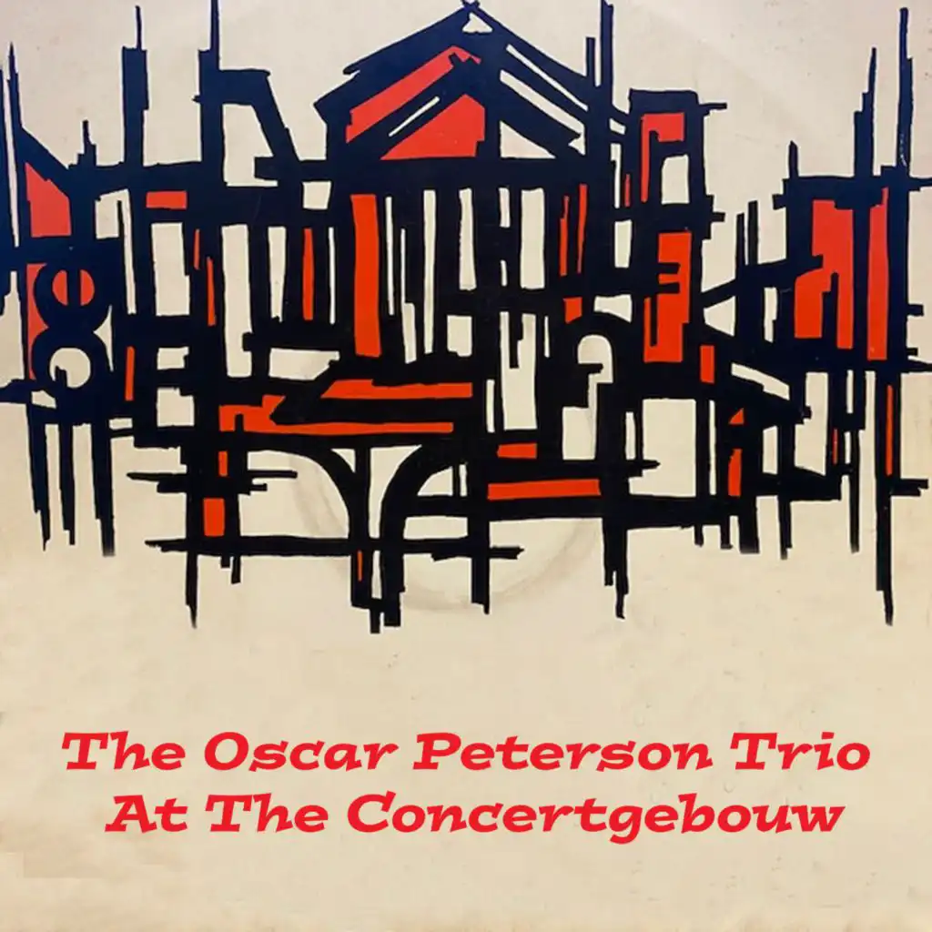 The Oscar Peterson Trio At The Concertgebouw