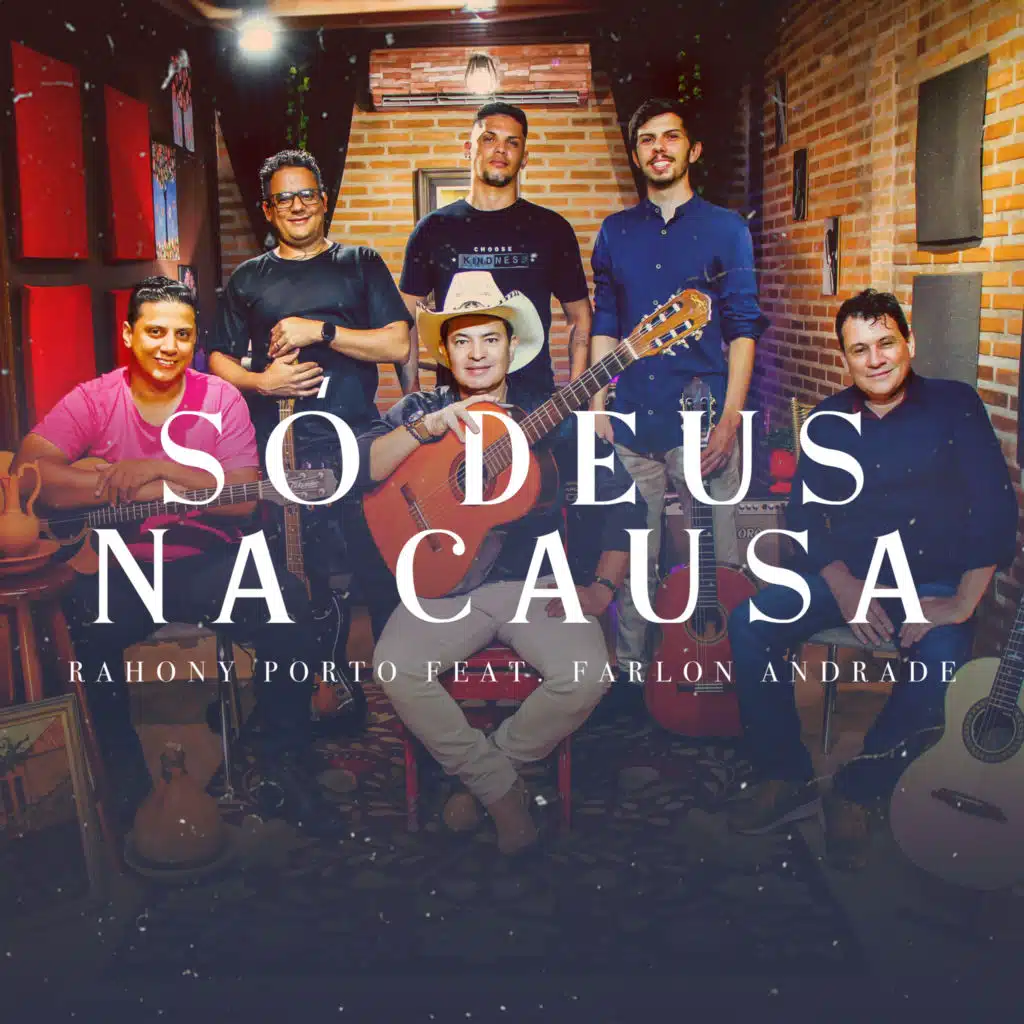 Só Deus na Causa (feat. Farlon Andrade)