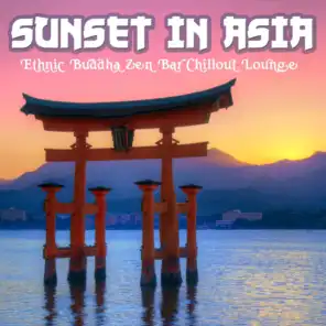 Sunset in Asia (Ethnic Buddha Zen Bar Chillout Lounge)