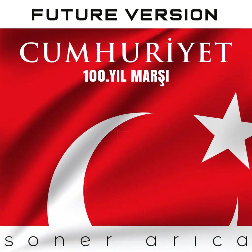 Cumhuriyet Marşı (100. Yıl) (Future Version)