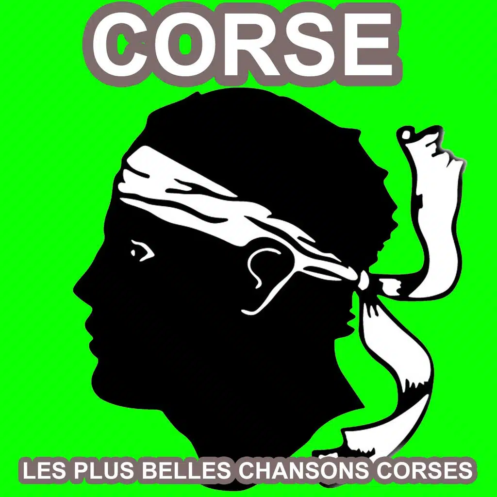 Corse - Le meilleur de la chanson Corse (Les plus belles chansons Corses)