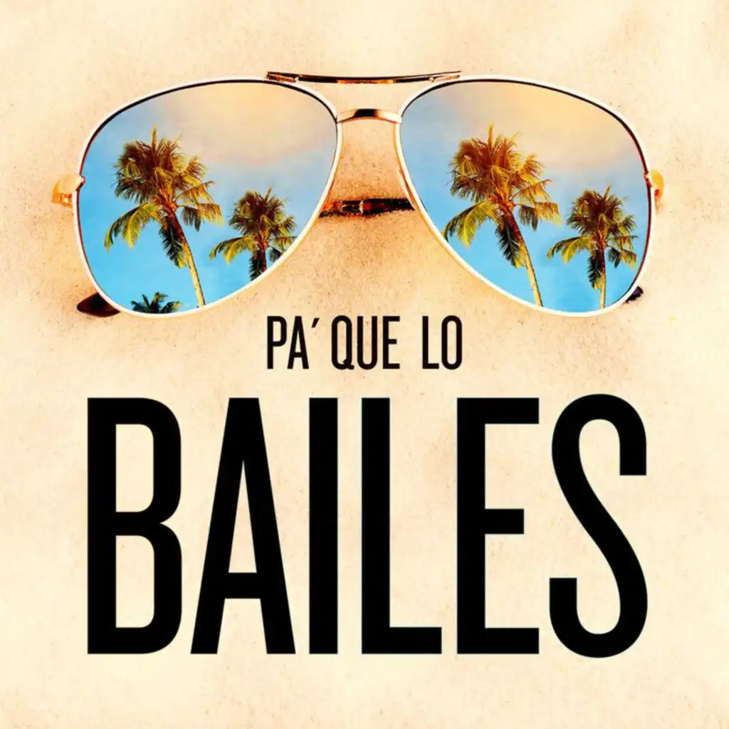 Pa' Que Lo Bailes