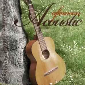Acoustic Afternoon (Relaxing Guitar Compositions)
