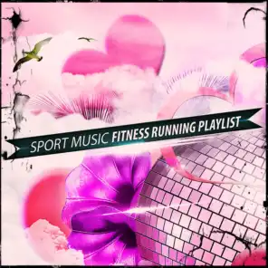 Sport Music Fitness Running Playlist (62 Essential Tracks for Sport Fitness and Workout)