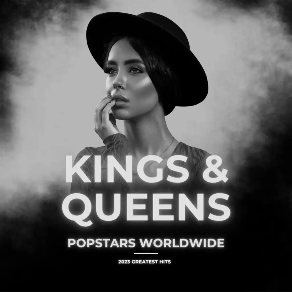 Kings & Queens - Popstars Worldwide - 2023 Greatest Hits