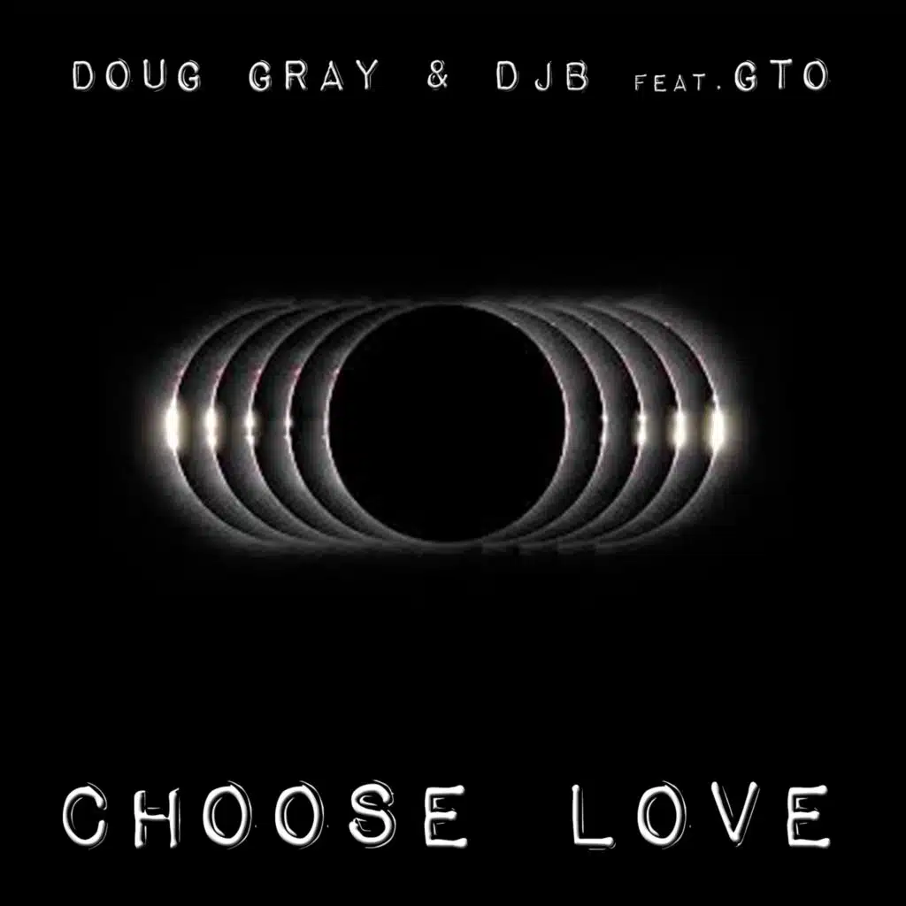 Choose Love (feat. GTO)