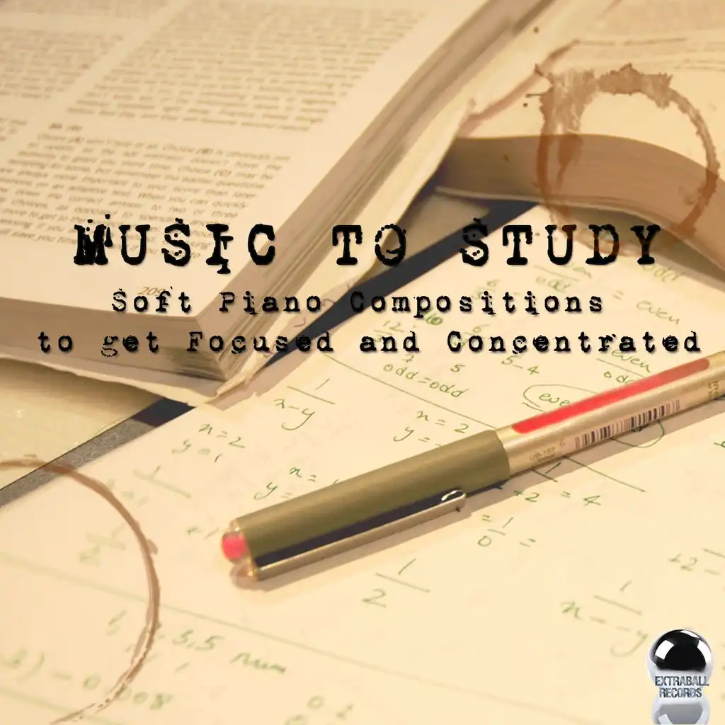 Music to Study (Soft Piano Compositions to Get Focused and Concentrated)